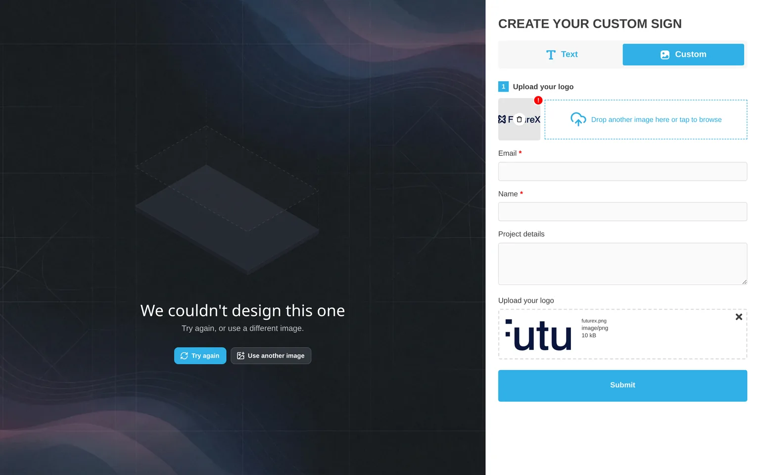 The fallback form next to the failed build screen, with Email, Name and Project details fields and the customer's image already in the Upload your logo field.